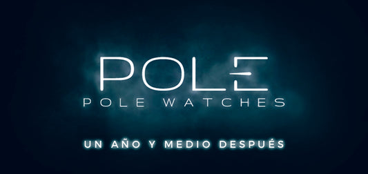 POLE WATCHES, UN AÑO Y MEDIO DESPUÉS